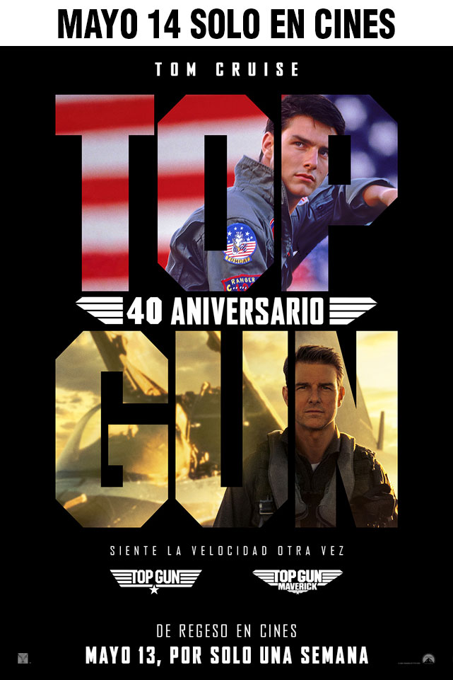 TOP GUN y TOP GUN: MAVERICK 40 ANIVERSARIO