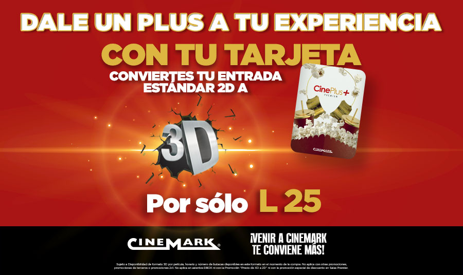 CON TU CINEPLUS+: ¡PASA DE 2D A 3D POR SOLO L.25 MÁS! en Cinemark